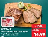 Rinderbraten Hals/Hohe Rippe Angebote von K-PURLAND bei Kaufland Oranienburg für 14,99 €