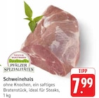 Schweinehals im Angebot bei E center in Bruchsal Schweinehals Angebote von Pfälzer Spezialitäten bei E center Bruchsal für 7,99 €