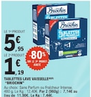 Tablettes Lave-Vaisselle - BRIOCHIN en promo chez E.Leclerc Martigues à 1,19 €