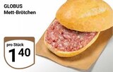 Aktuelle Wecker Angebote bei GLOBUS in Offenbach (Main) Aktuelles Mett-Brötchen Angebot bei GLOBUS in Offenbach (Main) ab 1,40 €