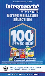 Catalogue Intermarché en cours à Le Breuil-en-Auge et aux alentours : «NOTRE MEILLEURE SÉLECTION 100% REMBOURSÉ» avec 62 pages, valable du 04/06/2024 au 16/06/2024