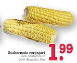 Aktuelles Zuckermais vorgegart Angebot bei E center in Frankfurt (Main) ab 1,99 €