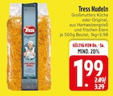 Nudeln Großmutters Küche von Tress für 1,99 € bei EDEKA im Angebot Nudeln Großmutters Küche von Tress im aktuellen EDEKA Prospekt