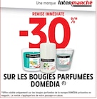 -30% de remise immédiate sur les bougies parfumées domédia - DOMÉDIA en promo chez Intermarché Chalon-sur-Saône