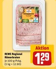 Aktuelle Fleisch Angebote bei REWE in Erfurt Aktuelles Römerbraten Angebot bei REWE in Erfurt ab 1,29 €