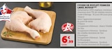 Cuisse de poulet fermier Label Rouge - Super U à Metz Cuisse de poulet fermier Label Rouge en promo chez Super U Metz à 6,99 €
