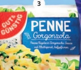 Penne Gorgonzola oder Tortelloni im Marktkauf Prospekt Penne Gorgonzola oder Tortelloni von Gut & Günstig im aktuellen Marktkauf Prospekt für 2,99 €