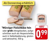 Aktuelles Würziger Fleischkäse fein oder grob Angebot bei EDEKA in Heilbronn ab 0,99 €
