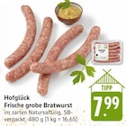 Frische grobe Bratwurst Angebote von Hofglück bei EDEKA Rastatt für 7,99 €