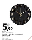 Horloge Plastique Relief Doris - Atmosphera en promo chez Intermarché Limoges à 5,99 €