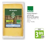 Unsere Heimat – echt & gut Bioland-Bergkäse bei EDEKA im Emmingen-Liptingen Prospekt für 3,99 €