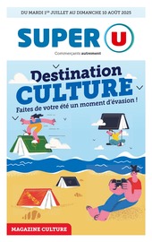 Catalogue Supermarchés Super U en cours à Saint-Jean-de-Moirans et alentours, "Destination CULTURE : Faites de votre été un moment d'évasion !", 20 pages, 01/07/2025 - 13/07/2025