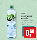 Aktuelle Volvic Angebote bei Markant in Kiel Aktuelles Mineralwasser Naturelle Angebot bei Markant in Kiel ab 0,69 €
