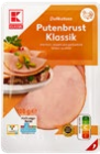 Putenbrust im Angebot bei Kaufland in Halle Putenbrust Angebote von K-CLASSIC bei Kaufland Halle für 1,11 €