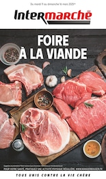 Prospectus Intermarché à Haguenau, "FOIRE À LA VIANDE", 8 pages, 11/03/2025 - 16/03/2025