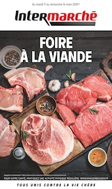 Prospectus Intermarché à Le Thillot, "FOIRE À LA VIANDE", 8 pages de promos valables du 11/03/2025 au 16/03/2025