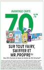 70% avantage carte sur tout  FAIRY, SWIFFER ET MR.PROPRE à Intermarché Contact dans Laxou Champleboeuf