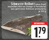 EDEKA Gevelsberg - Schwarzer Heilbutt Angebot im Prospekt Schwarzer Heilbutt bei EDEKA im Gevelsberg Prospekt für 1,79 €