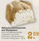 Aktuelles Hähnchenbrustpastete mit Waldpilzen Angebot bei E center in Mannheim ab 2,59 €