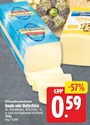 Gouda von Milram/Ammerländer für 0,59 € bei EDEKA im Angebot Gouda von Milram/Ammerländer im aktuellen EDEKA Prospekt