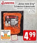 Aktuelles Genau mein Ding Schweinerückensteaks Angebot bei EDEKA in Krefeld ab 4,99 €