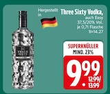 Vodka im Angebot bei EDEKA in Passau Vodka Angebote von Three Sixty bei EDEKA Passau für 9,99 €