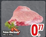 Puten-Oberkeule im EDEKA Prospekt Puten-Oberkeule im aktuellen EDEKA Prospekt für 0,77 €