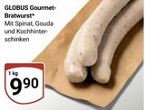 Gourmet-Bratwurst im Angebot bei GLOBUS in Krefeld Gourmet-Bratwurst Angebote von GLOBUS bei GLOBUS Krefeld für 9,90 €