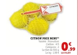 Promo Citron Prix Mini à 0,99 € dans le catalogue U Express à Saint-Maur-des-Fossés