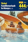 Türkei Familienurlaub in Alanya für 444,00 € bei Lidl im Angebot Türkei Familienurlaub in Alanya im aktuellen Lidl Prospekt