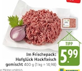 Hackfleisch gemischt Angebote von Hofglück bei E center Tübingen für 5,99 €