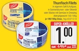 Thunfisch Filets im Angebot bei E center in Germering Thunfisch Filets Angebote bei E center Germering für 1,00 €