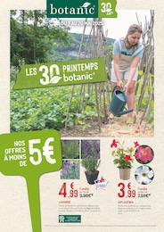 Catalogue Botanic à Canaples: «LES 30 PRINTEMPS botanic» , pages, du 07/05/2025 au 20/05/2025 Prospectus Botanic à Canaples: «LES 30 PRINTEMPS botanic» , pages, du 07/05/2025 au 20/05/2025
