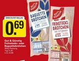 Frühstücks- oder Baguettebrötchen im WEZ Prospekt zum Preis von 0,69 €