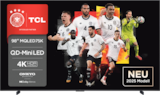 98MQLED75K QLED Mini LED-TV im Angebot bei Hirsch und Ille in Sinsheim 98MQLED75K QLED Mini LED-TV Angebote von TCL bei Hirsch und Ille Sinsheim für 1.899,00 €