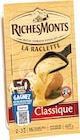 Promo FROMAGE PASTEURISE POUR RACLETTE RICHESMONTS à 5,18 € dans le catalogue Super U à Doudeauville