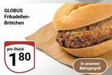 Aktuelle Wecker Angebote bei GLOBUS in Wiesbaden Aktuelles Frikadellen-Brötchen Angebot bei GLOBUS in Wiesbaden ab 1,80 €