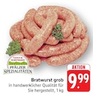 Bratwurst grob Angebote von Pfälzer Spezialitäten bei E center Pirmasens für 9,99 €