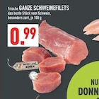 Aktuelles GANZE SCHWEINEFILETS Angebot bei Marktkauf in Düsseldorf ab 0,99 €