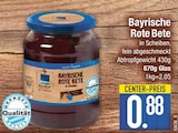 Bayrische Rote Bete von EDEKA für 0,88 € bei EDEKA im Angebot Bayrische Rote Bete von EDEKA im aktuellen EDEKA Prospekt