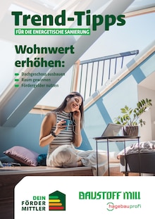Aktueller Baustoff Mill Prospekt für Aura (Sinngrund) und Ungebung, Seiten zum blättern Baustoff Mill Prospekt Trend-Tipps für die energetische Sanierung mit Seiten in Aura (Sinngrund) und Umgebung