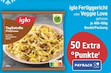 Fertiggericht oder Veggie Love im EDEKA Prospekt Fertiggericht oder Veggie Love von iglo im aktuellen EDEKA Prospekt fĂĽr
