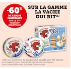 -60% DE REMISE IMMÉDIATE SUR LE 2ÈME PRODUIT IDENTIQUE SUR LA GAMME LA VACHE QUI RIT à Super U dans Épenède -60% DE REMISE IMMÉDIATE SUR LE 2ÈME PRODUIT IDENTIQUE SUR LA GAMME LA VACHE QUI RIT à Super U dans Épenède