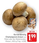 EDEKA - Champignons braun Angebot im Prospekt Champignons braun bei EDEKA im Prospekt "" für 1,99 €