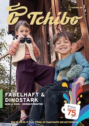 Tchibo im Supermarkt Prospekt für Kassel: "FABELHAFT & DINOSTARK", 32 Seiten, 02.10.2024 - 05.10.2024