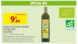 Huile d'olive vierge extra bio - Soléou - Intermarché Super à Meyzieu Huile d'olive vierge extra bio - Soléou en promo chez Intermarché Super Meyzieu à 9,80 €