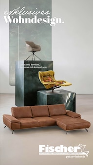 Polstermöbel Fischer Prospekt Exklusives Wohndesign. mit  Seiten in Aiterhofen und Umgebung