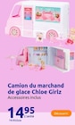 Promo Camion du marchand de glace Chloe Girlz à 14,95 € dans le catalogue Action à La Tardière