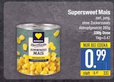 Herzstück Supersweet Mais von Edeka im aktuellen EDEKA Prospekt für 0,99 €
