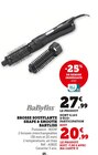 Brosse soufflante Shape & Smooth - BaByliss en promo chez Super U Gap à 20,99 €